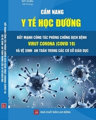 Sách Cẩm Nang Y Tế Học Đường - Đẩy Mạnh Công Tác Phòng Chống Dịch Bệnh Virut Corona (Covid-19) Và Vệ Sinh An Toàn Trong Các Cơ Sở Giáo Dục