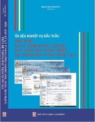 Sách Tài Liệu Nghiệp Vụ Đấu Thầu & Hỏi - Đáp Xử Lý Tình Huống Trong Đấu Thầu Qua Mạng Trên Hệ Thống Đấu Thầu Quốc Gia