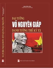 Sách Đại Tướng Võ Nguyên Giáp - Danh Tướng Thế Kỷ XX