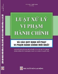 Sách Luật Xử Lý Vi Phạm Hành Chính Và Các Quy Định Xử Phạt Vi Phạm Hành Chính Mới Nhất