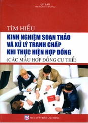 tìm hiểu kinh nghiệm soạn thảo và xử lý tranh chấp khi thực hiện hợp đồng