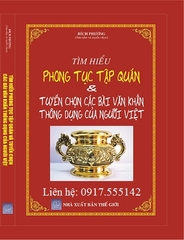 Sách Tìm Hiểu Phong Tục Tập Quán Và Tuyển Chọn Các Bài Văn Khấn Thông Dụng Của Người Việt