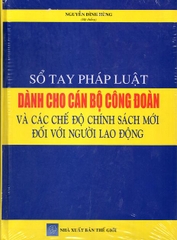 sổ tay pháp luật dành cho cán bộ công đoàn