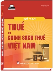 Sách Sổ Tay Thuế Và Chính Sách Thuế Việt Nam