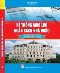 Sách Hệ Thống Mục Lục Ngân Sách Nhà Nước (Sửa đổi, bổ sung).