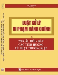 Sách Luật Xử Lý Vi Phạm Hành Chính Và Giải Đáp Các Tình Huống Thường Gặp