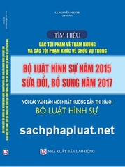 sách Tìm hiểu các tội phạm về tham nhũng và các tội phạm khác về chức vụ trong Bộ luật Hình sự năm 2015, sửa đổi, bổ sung năm 2017