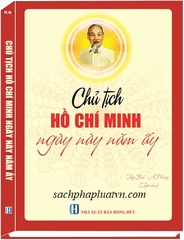 sách CHỦ TỊCH HỒ CHÍ MINH – NGÀY NÀY NĂM ẤY