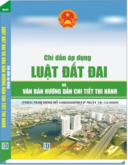 Sách Chỉ Dẫn Áp Dụng Luật Đất Đai Và Văn Bản Hướng Dẫn Chi Tiết Thi Hành