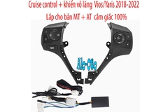 CRUISE CONTROL + KHIỂN VÔ LĂNG CHO VIOS/YARIS BẢN SỐ SÀN + STĐ 2018-2019-2020-2021-2022