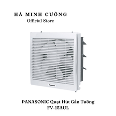 Quạt Hút Gắn Tường Dân Dụng PANASONIC FV-15AUL1 (loại 1 chiều - có màn che)