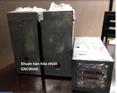 Khuân hàn hoá nhiệt GACWeld Khuân hàn hoá nhiệt GACWeld