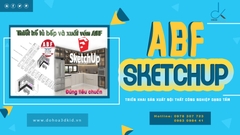 KHÓA HỌC ABF_SKETCHUP CẤP TỐC CHO NGƯỜI MỚI BẮT ĐẦU TẠI QUẬN GÒ VẤP