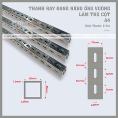 Thanh ray đang năng ống vuông làm trụ cột A4