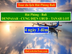 Alo Tour du lịch Hải Phòng Bali Denpasar 4 ngày, Alo: 0934.247.166