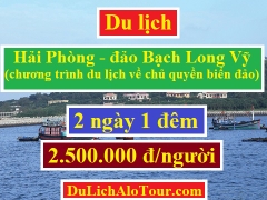 Tour du lịch Hải Phòng đảo Bạch Long Vỹ, tour đảo Bạch Long Vỹ 2 ngày