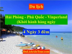 Tour du lịch Hải Phòng Phú Quốc 4 ngày Vinperland 2023, 0934.247.166