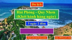 Tour du lịch Hải Phòng Quy Nhơn 3 ngày 2 đêm 2023, Alo: 0934.247.166