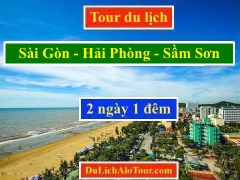 Tour du lịch Sài Gòn Sầm Sơn 2 ngày 1 đêm giá rẻ, Alo: 0977.174.666
