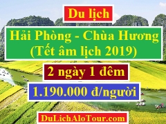 Tour du lịch Hải Phòng Chùa Hương Tết âm lịch 2019, tour chùa hương