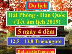 Tour du lịch Hải Phòng Hàn Quốc Tết âm lịch 2019, du lịch Hàn Quốc