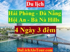 TOUR HẢI PHÒNG - ĐÀ NẴNG - HỘI AN - BÀ NÀ HILLS - HẢI PHÒNG