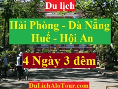 TOUR HẢI PHÒNG – ĐÀ NẴNG – HUẾ - HỘI AN - HẢI PHÒNG