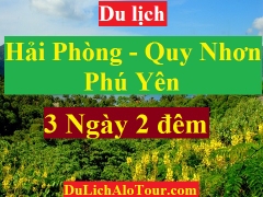 TOUR HẢI PHÒNG – PHÚ YÊN – QUY NHƠN – HẢI PHÒNG (3 ngày – 2 đêm)