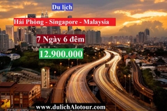 DU LỊCH HẢI PHÒNG - MALAYSIA - SINGAPORE 7 NGÀY 6 ĐÊM