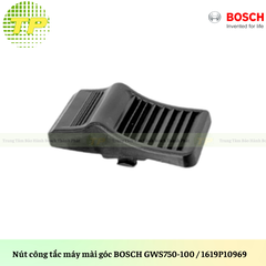 Nút công tắc máy mài góc BOSCH GWS750-100 / 1619P10969 - Chính Hãng Nút công tắc máy mài góc BOSCH GWS750-100 / 1619P10969 - Chính Hãng