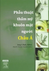 PHẪU THUẬT THẨM MỸ KHUÔN MẶT NGƯỜI CHÂU Á