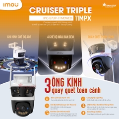Imou Cruiser Triple 11MP - IPC-S7UP-11M0WED - Camera 3 Mắt Ngoài Trời Hình Ảnh Sắc Nét, Màu Sắc Rực Rỡ Ban Đêm.