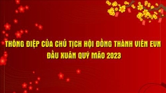 Thông điệp của Chủ tịch Hội đồng thành viên EVN đầu xuân Quý Mão 2023