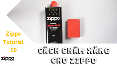 Cách Châm Xăng Cho Zippo Chuẩn