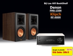 Bộ Hi-fi Amply Denon PMA 150H+ Loa Klipsch RP 600M