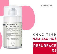 Tinh chất phục hồi cho da lão hoá, nám da Canova Resurface X3 Depiserum 30ml