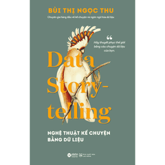 Data Story-telling: Nghệ Thuật Kể Chuyện Bằng Dữ Liệu
