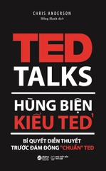 Hùng Biện Kiểu TED 1 - Bí quyết diễn thuyết trước đám đông"chuẩn" Ted