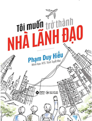Tôi muốn trở thành nhà lãnh đạo