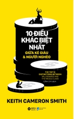 10 Điều Khác Biệt Nhất Giữa Kẻ Giàu & Người Nghèo