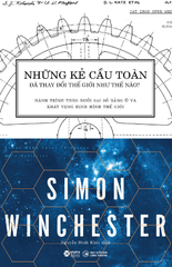 Những Kẻ Cầu Toàn Đã Thay Đổi Thế Giới Như Thế Nào?