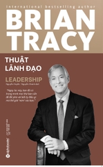 Thuật Lãnh Đạo - Brian Tracy