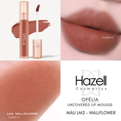 Son kem lì OFÉLIA Uncovered Lip Mousse 4.3g