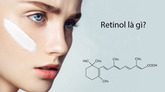 Retinol là gì? Những điều bạn nên biết về Retinol  