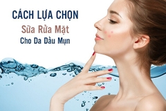 Top 5 các loại sữa rửa mặt cho da dầu tốt nhất hiện nay