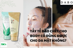 GÓC THẮC MẮC: TẨY TẾ BÀO CHẾT CHO BODY CÓ DÙNG ĐƯỢC CHO DA MẶT KHÔNG? 