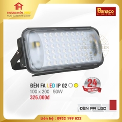 ĐÈN PHA LED IP 02 BANACO 50W