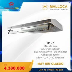  MÁY HÚT MÙI CLASSIC MALLOCA H107 (THÂN INOX)