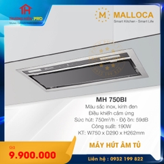  MÁY HÚT KHÓI KHỬ MÙI ÂM TỦ MALLOCA MH 750BI 