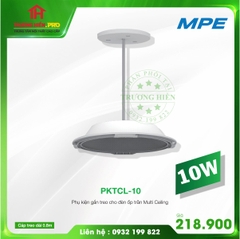 PHỤ KIỆN GẮN TREO ĐÈN MULTI CEILING PKTCL-10 MPE